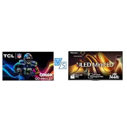TCL QM6K vs Hisense U6N